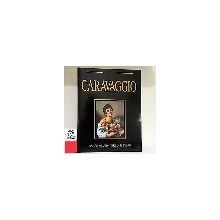 Caravaggio. Los Genios de la Pintura Universal